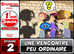 Bruneau - Saison 3 - Épisode 2 - Une rencontre peu ordinaire Bruneau - Saison 3 - Épisode 2 - Une rencontre peu ordinaire