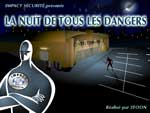 Impact Sécurité - La nuit de tous les dangers