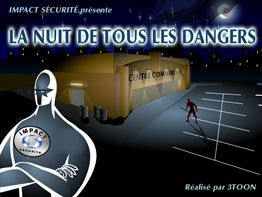 Impact Sécurité - La nuit de tous les dangers Impact Sécurité - La nuit de tous les dangers