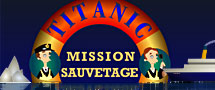 Titanic - Mission sauvetage Titanic - Mission sauvetage