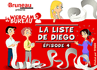 Cliquez ici pour voir "La liste de Diego" le quatrième épisode de la saison 2 de la série "La webcam du bureau"