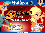 Cliquez ici pour voir "Stéphanie et le mailing maudit" le troisième épisode de la saga Maileva