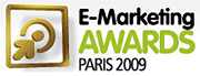 E-marketing Awards 2009 - Cet événement a pour vocation de récompenser, chaque année, les meilleures innovations dans le domaine du marketing digital
