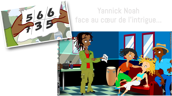 Yannick Noah face au cœur de l’intrigue...