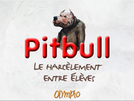 Pitbull (Le harcèlement entre élèves)