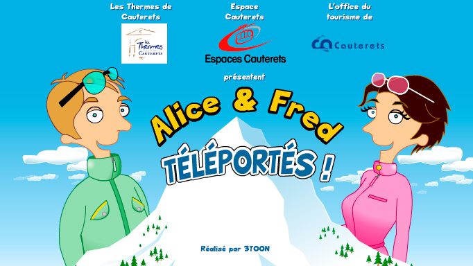 Cauterets - Fred et Alice téléportés !