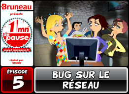 Bruneau - Saison 3 - Épisode 5 - Bug sur le réseau Bruneau - Saison 3 - Épisode 5 - Bug sur le réseau