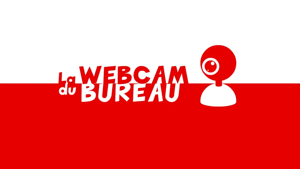 Bruneau - La webcam du bureau