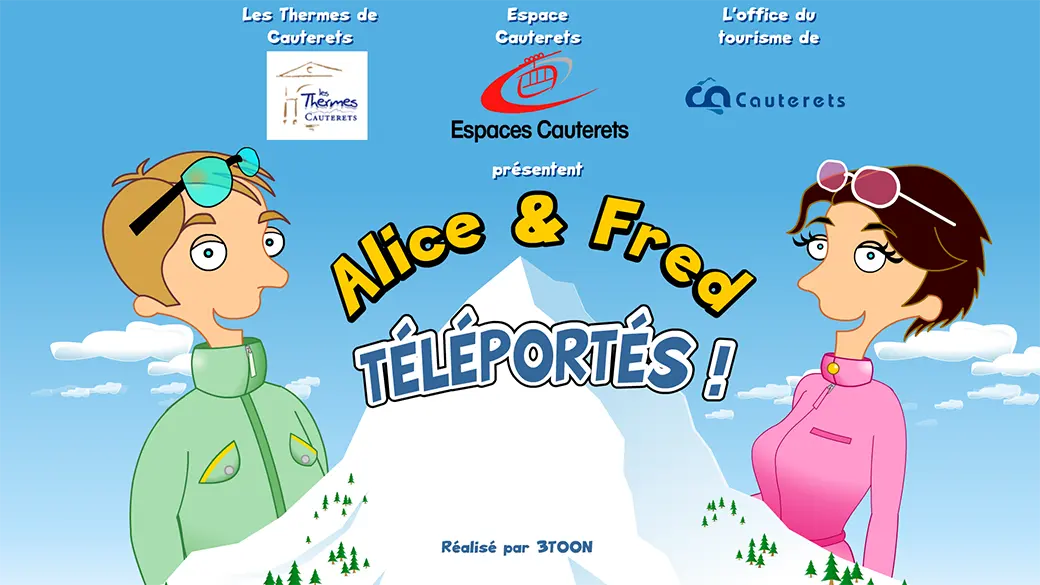 Station de ski de Cauterets - Fred et Alice téléportés