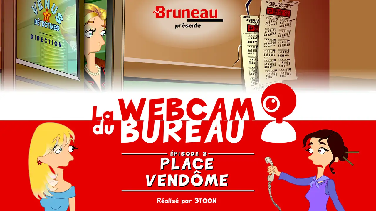 Bruneau – Saison 1 – La webcam du bureau