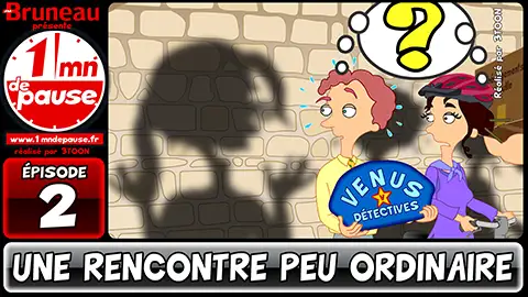 Épisode 2 – Une rencontre peu ordinaire