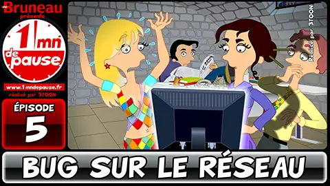 Épisode 5 – Bug sur le réseau