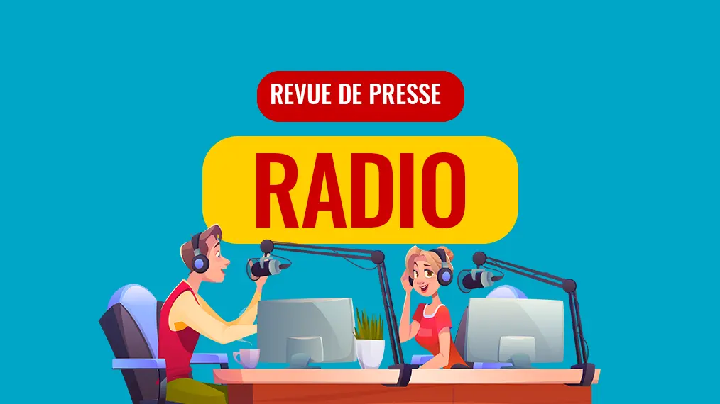 Revue de presse - radio