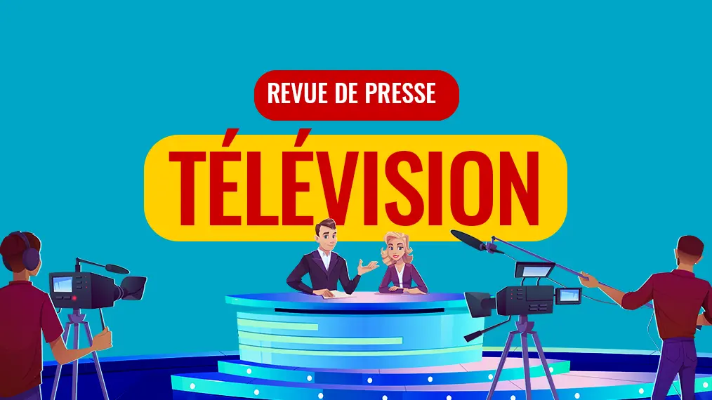 Revue de presse - télévision