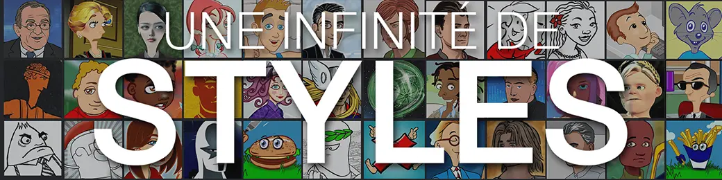 Animation 2D - une infinité de styles Animation 2D - une infinité de styles
