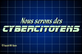 Nous serons des cybercitoyens Nous serons des cybercitoyens
